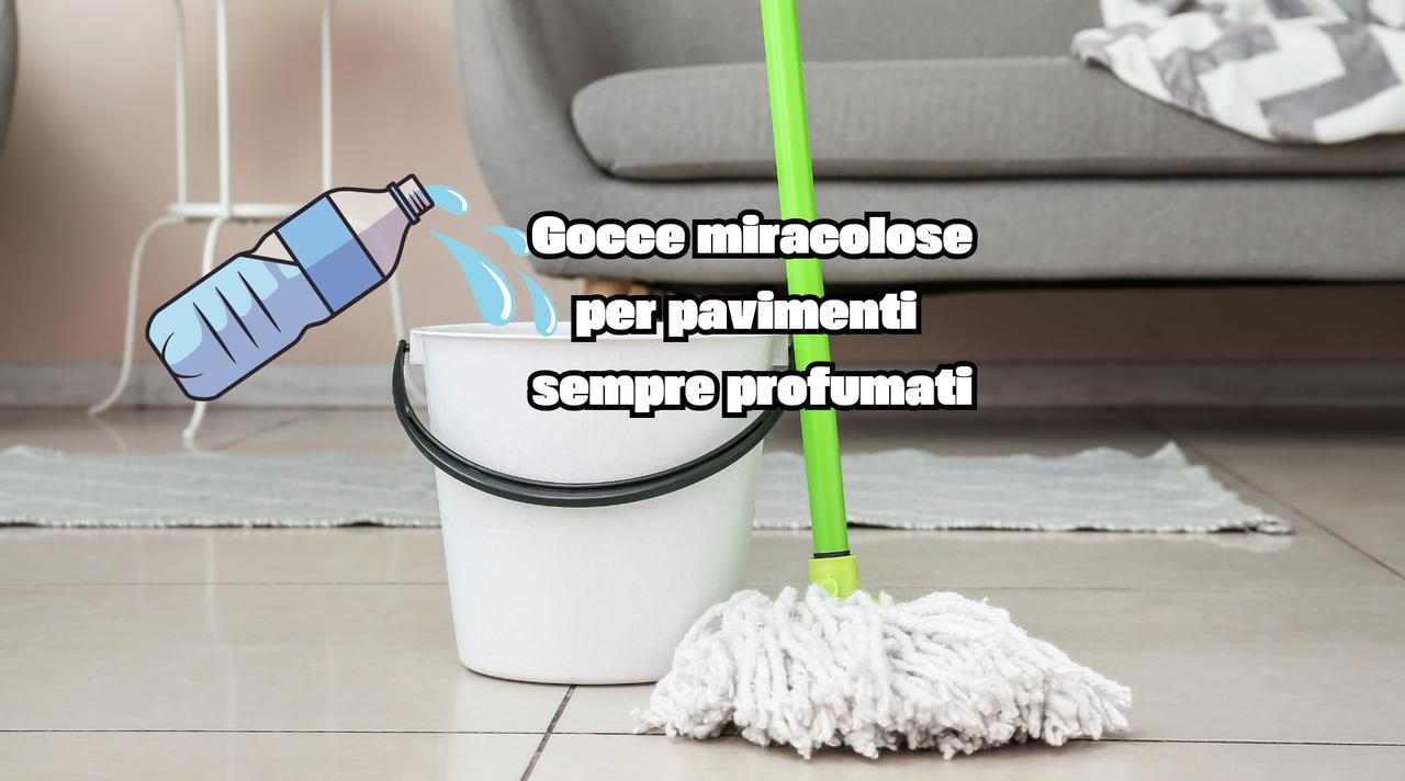 Come avere dei pavimenti sempre profumati